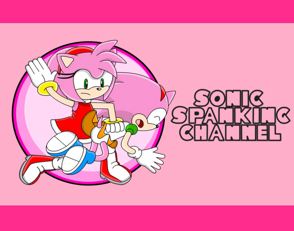 Sonic Spanking Channel 6 By Animekid0839 On Deviantart