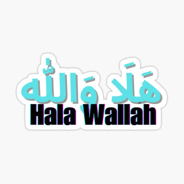 What Does Hala Wallah Mean